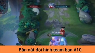 Bắn nát đội hình team bạn p10