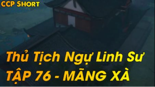 Thủ Tịch Ngự Linh Sư Tập 76 - Mãng Xà