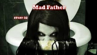 dikejar-kejar hantu toilet || Mad Father #part 02
