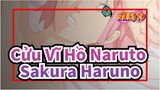 [Cửu Vĩ Hồ Naruto] Tôi muốn mạnh lên như các cậu vậy--- Sakura Haruno