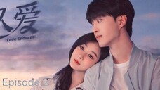 🇨🇳I EP 2 Love Endures (2024)English Sub