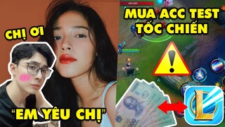 Update LMHT: Noway xưng chị em nhõng nhẽo với Cara Phương, Game thủ bị lừa mua tài khoản Tốc Chiến