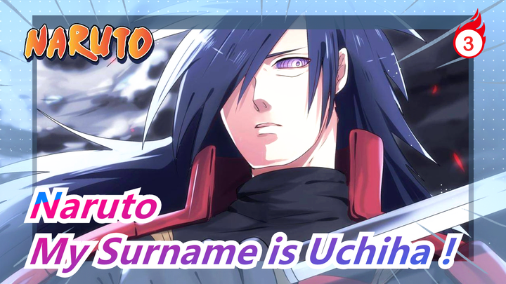 [NARUTO/Mashup/Epic] My Surname is Uchiha !_3