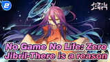 [No Game No Life: Zero/AMV] Jibril-There is a reason_2