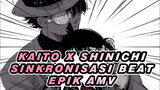 Kaito x Shinichi 
Sinkronisasi Beat Epik AMV