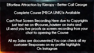 Effortless Attraction by Klerapy course - Better Call George download