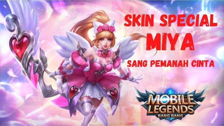 Mobile Legends | Review SPECIAL Skin Miya sang Pemanah Hati !!!!
