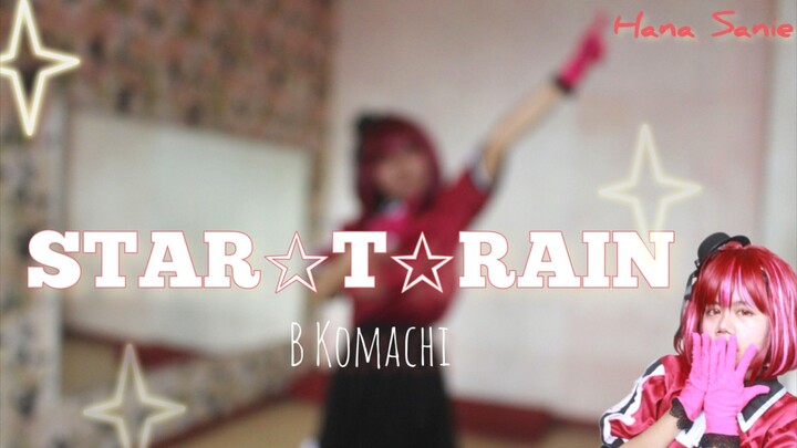 【Dance Cover】B Komachi「Star✩T✩Rain」New arrange ver. (Dance cover by Hana Arima)