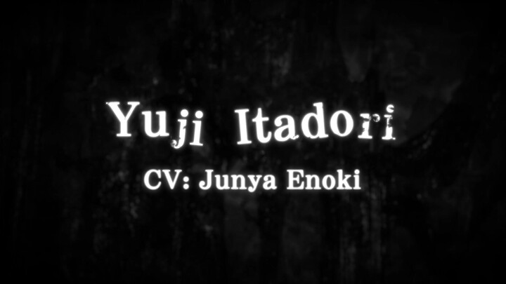 Character & Voice Artist Introduction #YujiItadori（CV：#JunyaEnoki）