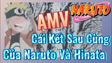 [Naruto] AMV | Cái Kết Sau Cùng Của Naruto Và Hinata
