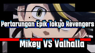 Pertarungan Epik Tokyo Revengers
Mikey VS Valhalla