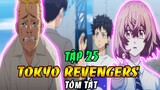 Tóm Tắt Tokyo Revengers Tập 25 | Takemichi Bị Bắt - Cái Chết Của Hinata Và  Quay Trở Lại Qúa Khứ