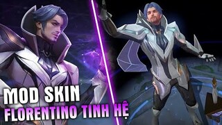 Mod Skin Florentino Tinh Hệ !