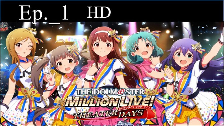 The iDOLM@STER Million Live!(2023)_Episode 1* (English Sub)