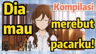 [Horimiya] Kompilasi | Dia mau merebut pacarku!