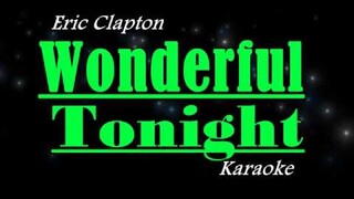 Wonderful Tonight - Eric Clapton (Karaoke Version)