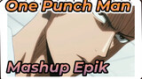 One Punch Man
Mashup Epik