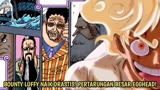 EPIC! BOUNTY LUFFY NAIK DRASTIS! PERTEMPURAN EGGHEAD YG MENJUNGKIR BALIKKAN DUNIA! ONE PIECE