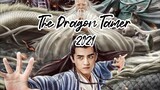 The Dragon Tamer (2021) eng sub