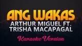 Ang Wakas - Arthur Miguel ft. Trisha Macapagal (Karaoke/Instrumental)