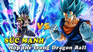 Top 7 hợp thể có sức mạnh khủng khiếp nhất trong Dragon Ball