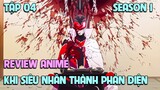 Sentai Daishikkaku - Khi Siêu Nhân Trở Thành Phản Diện | Tập 04 | Tóm Tắt Anime