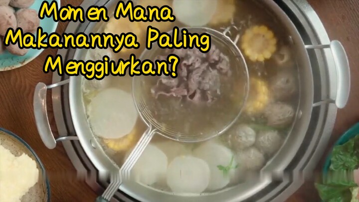 Momen Mana Makanannya Paling Menggiurkan?