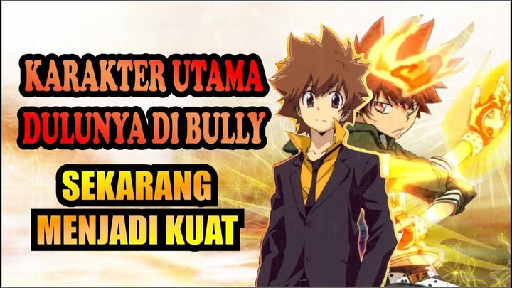 10 Anime Karakter Utama Dulunya Di Bully Sekarang Menjadi Kuat dan Hebat