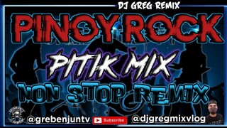 PINOY ROCK PISIK MIX || Non Stop Remix || DjGregRemix || GREBENJUN TV.