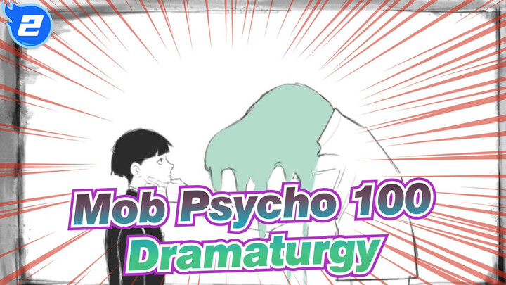 [Mob,Psycho,100,/,Animasi],Dramaturgy_2