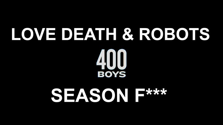 Love, Death & Robots Season 4 - 400 Boys