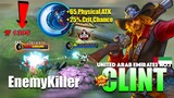 Clint CRT Damage Totally Insane! | Former Top 1 Global Clint Gameplay By EnemyKiller ~ MLBB