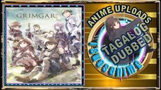 GRIMGAR,ASHES AND ILLUSION EPISODE 12 TAGALOG DUBBED