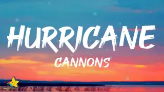 Cannons - Hurricane (Lyrics)