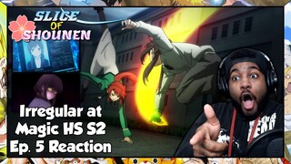 The Irregular at Magic High School S2 Episode 5 Reaction | SHE WAS WITH THE ENEMY ALL ALONG???