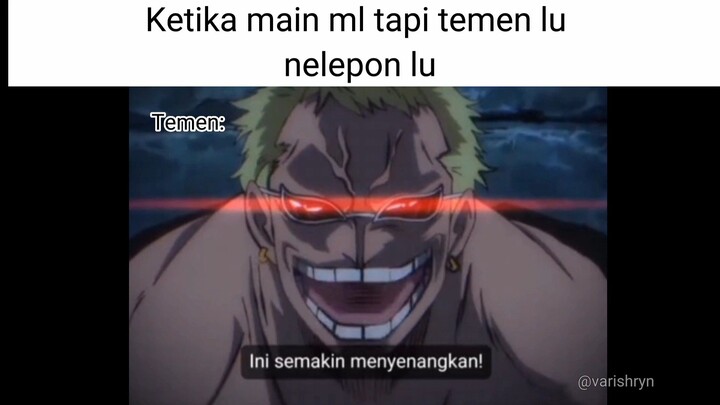 Ketika main ml tapi temen lu nelepon