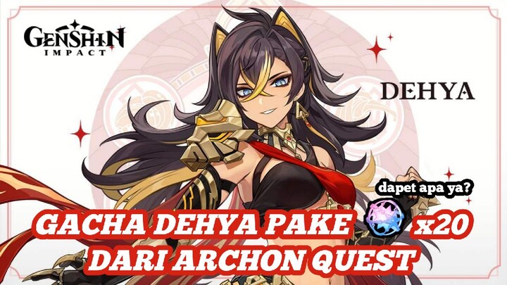 GENSHIN IMPACT | Cara mendapatkan 20 Interwined Fate dari archon quest | Momen gacha Dehya | Noxam