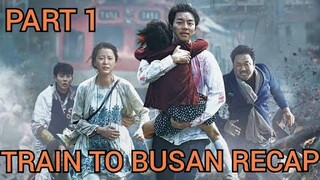 TRAIN TO BUSAN PART 1 movie recap