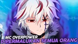 10 Anime Overpower Mc Di Permalukan Tapi Mengejutkan Semua Orang Dengan Kekuatannya