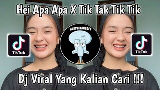 HEI APA APA X TIK TAK TIK TIK REMIX DONNY FERNANDA VIRAL TIK TOK TERBARU 2022 YANG KALIAN CARI !