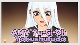 AMV Yu-Gi-Oh
Yokushufudo