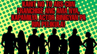 KAPAMILYA ACTOR NA ANAK NG KONGRESISTANG YES TO ABS-CBN SHUTDOWN BIBIDA SA PELIKULA!