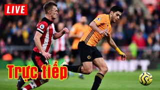 🔴 Trực tiếp Wolves vs Southampton | Vòng 22 Premier League