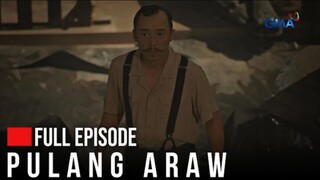 Pulang Araw: Nauwi sa abo ang binuong pangarap ni Julio! (Full Episode 5) August 2, 2024