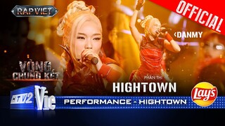 HIGHTOWN - DANMY tung skill toàn năng, lan tỏa thông điệp tích cực | Rap Việt 2024 [Performance]