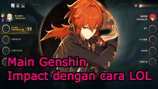 Main Genshin Impact dengan cara LOL