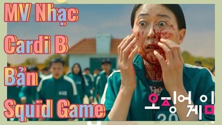 MV Nhạc Cardi B Bản Squid Game