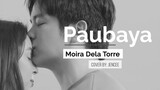 PAUBAYA - MOIRA DELA TORRE | JENCEE (COVER)