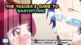 The Yakuza's Guide to Babysitting [AMV] // Middle of the Night