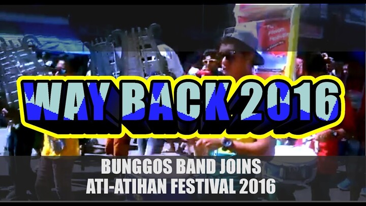 Throwback Video - Bunggos Band Joins Kalibo Ati-Atihan Festival 2016